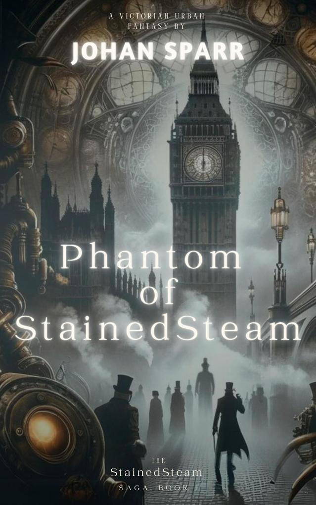 Phantom of StainedSteam (The StainedSteam Saga #1)