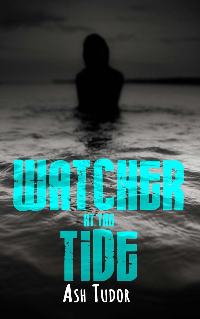 Watcher at the Tide (Hell Hare House Short Reads)