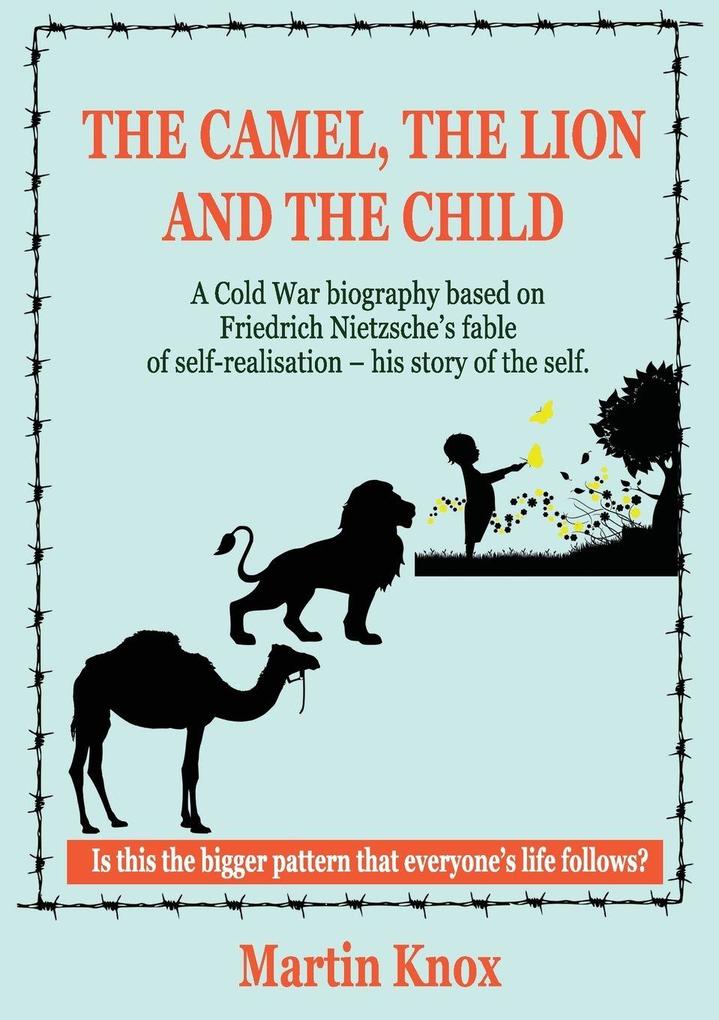 The Camel the Lion and the Child