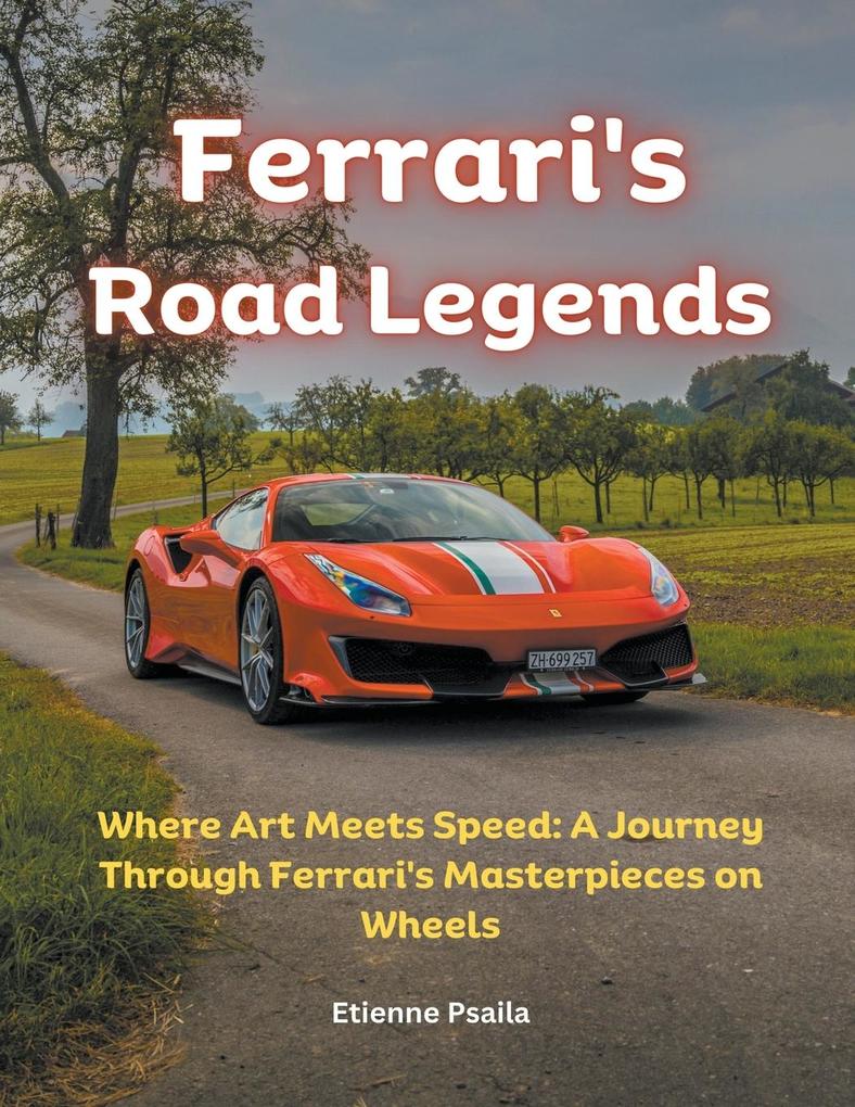 Ferrari‘s Road Legends