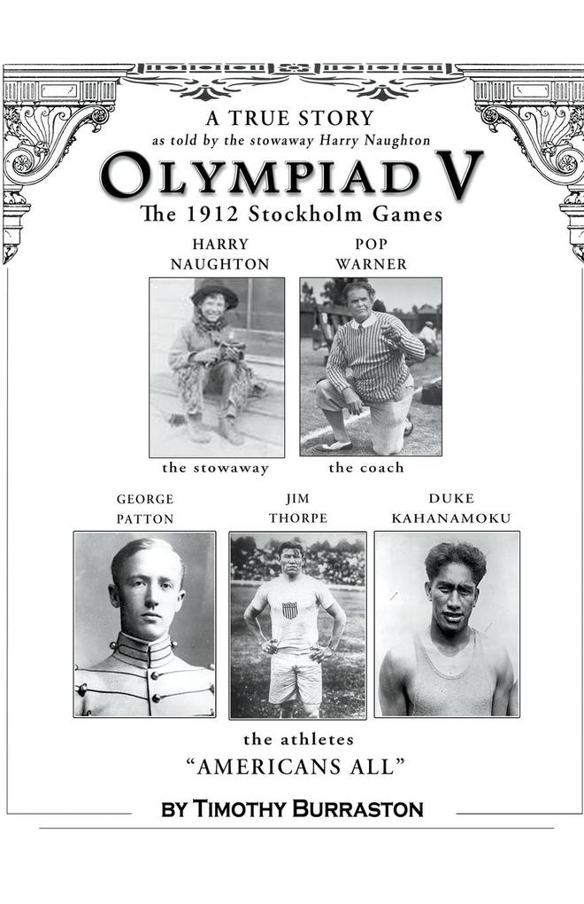 OLYMPIAD V The Fantastically True Story of the 1912 United States Olympic Team