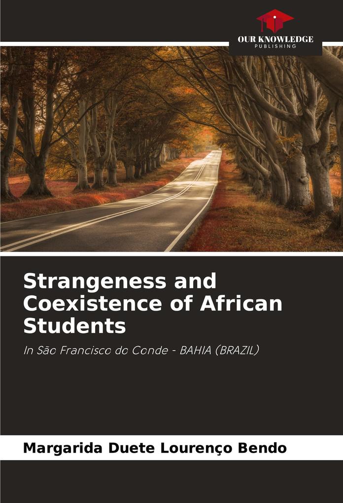 Strangeness and Coexistence of African Students