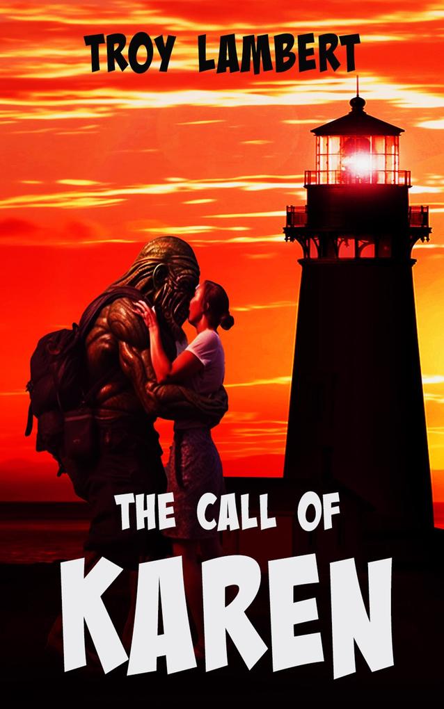 The Call of Karen (Cthulu and Karen Adventure Comedy Series #1)