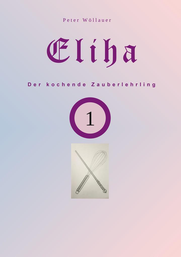 Eliha der kochende Zauberlehrling