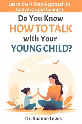 Do You Know How to Talk with Your Young Child?