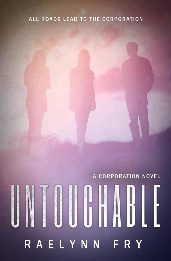 UNTOUCHABLE (Corporation Series #3)