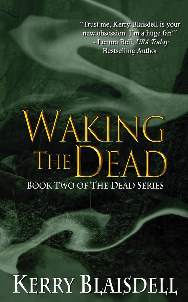 Waking the Dead: Book Two of The Dead Series