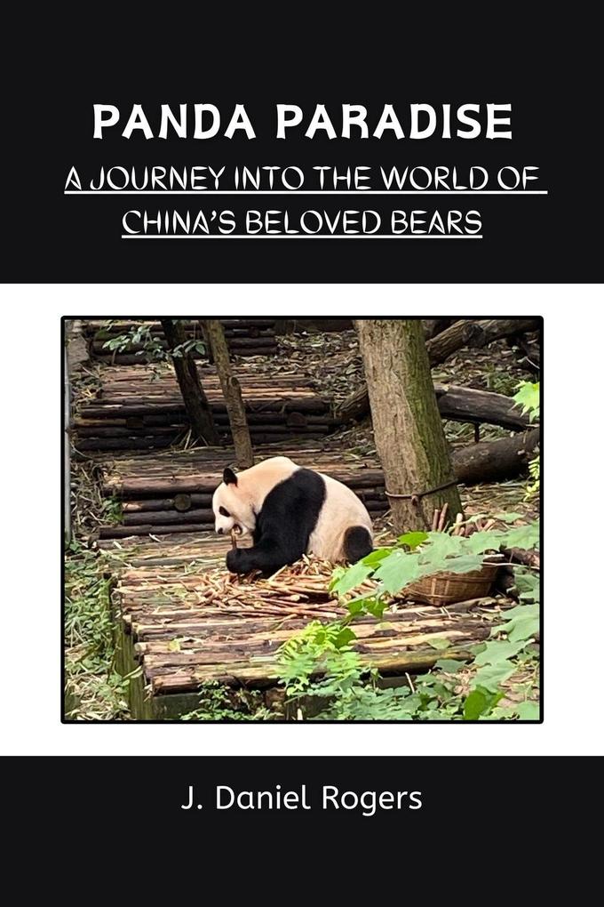 Panda Paradise: A Journey Into The World Of China‘s Beloved Bears