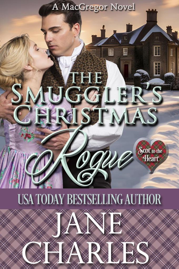 The Smuggler‘s Christmas Rogue (Scot to the Heart #5)
