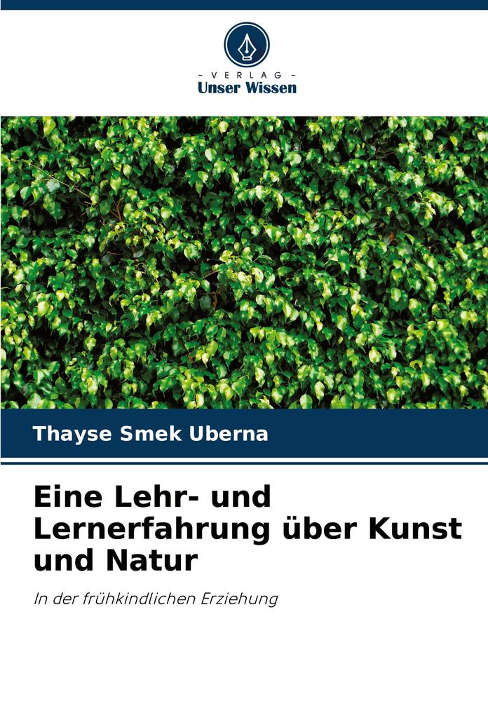 Eine Lehr- und Lernerfahrung über Kunst und Natur