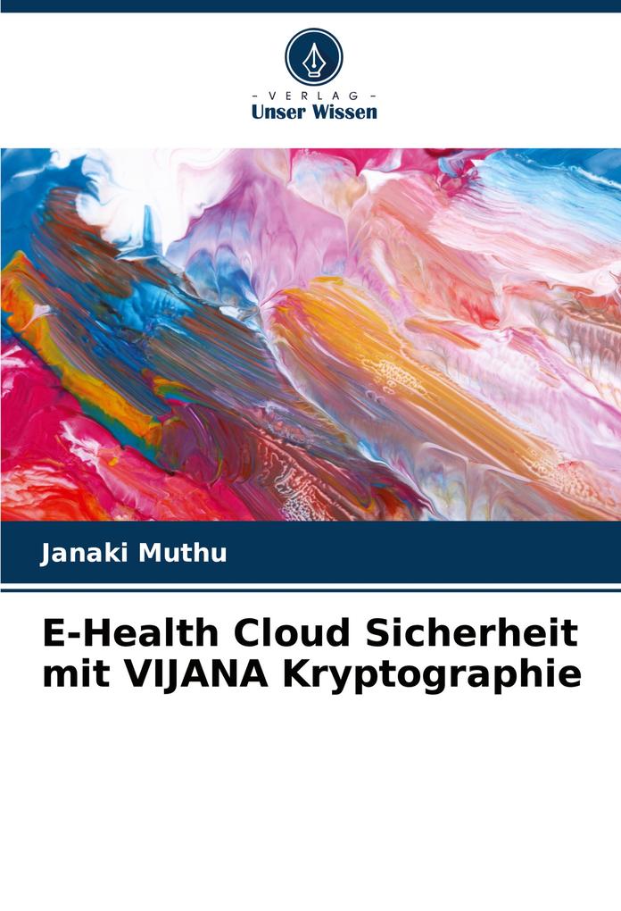E-Health Cloud Sicherheit mit VIJANA Kryptographie