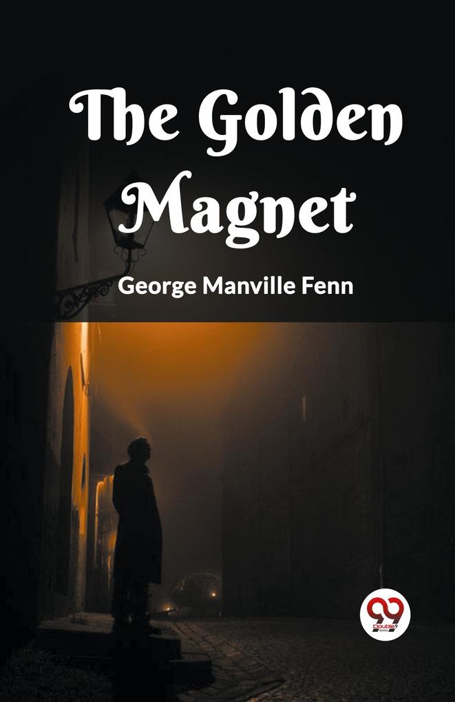 The Golden Magnet
