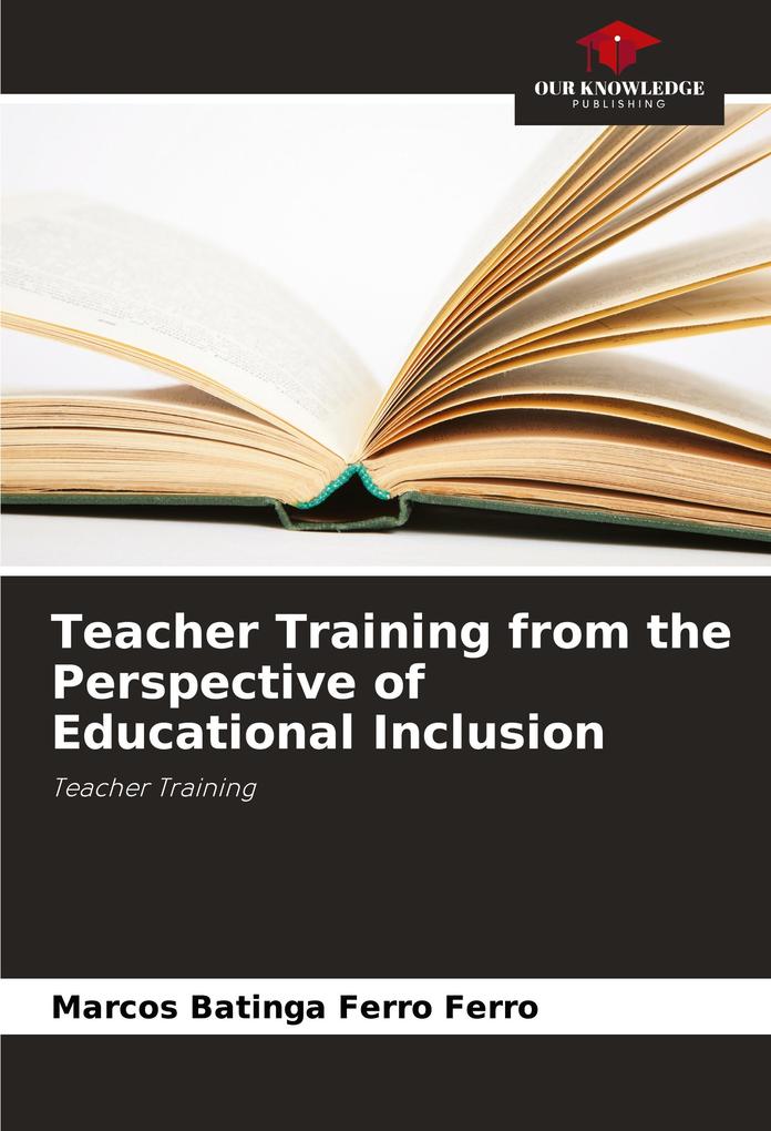 Teacher Training from the Perspective of Educational Inclusion