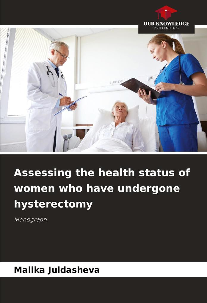 Assessing the health status of women who have undergone hysterectomy