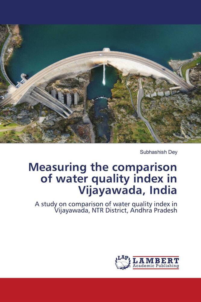 Measuring the comparison of water quality index in Vijayawada India