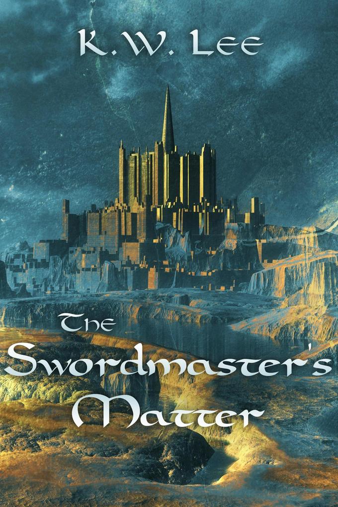 The Swordmaster‘s Matter (Memory‘s Children #1)