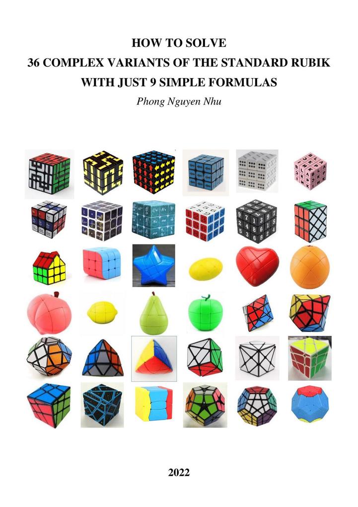 How To Solve 36 Complex Variants Of The Standard Rubik With Just 9 Simple Formulas