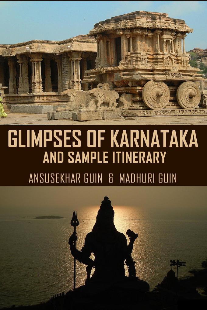 Glimpses of Karnataka and Sample Itinerary (Pictorial Travelogue #5)