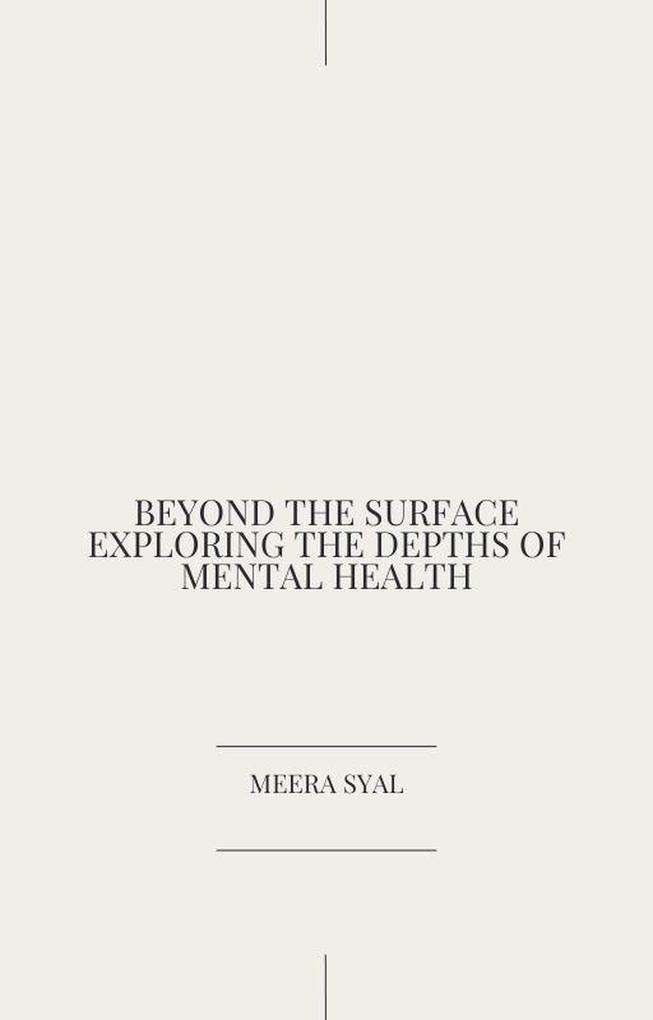 Beyond the Surface Exploring the Depths of Mental Health