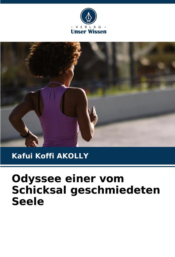 Odyssee einer vom Schicksal geschmiedeten Seele