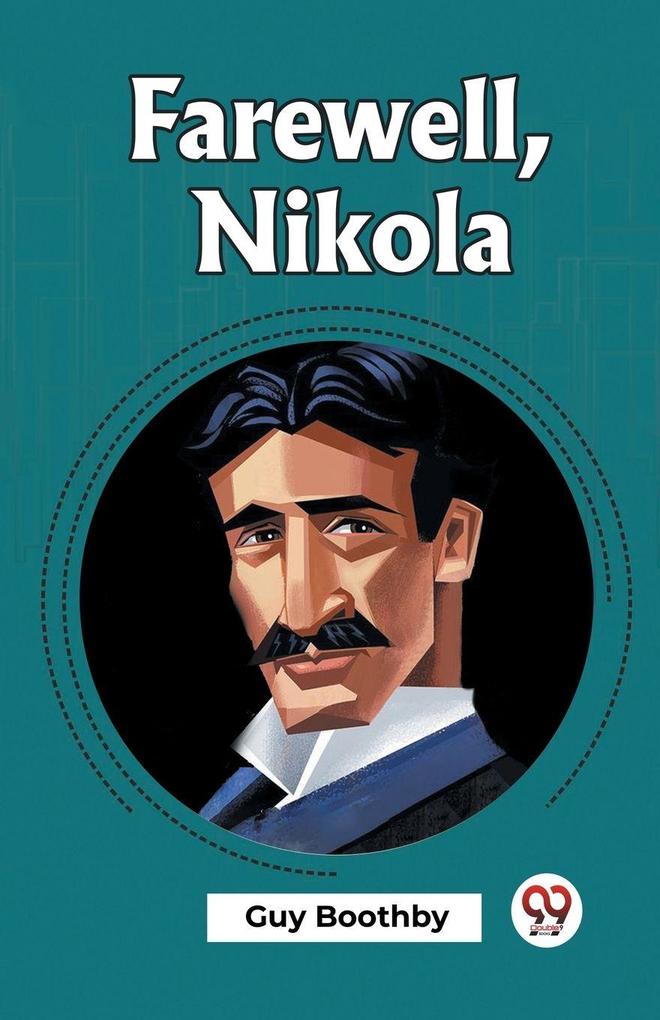 Farewell Nikola