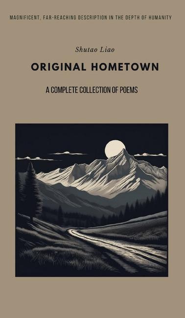 ORIGINAL HOMETOWN - A Complete Collection of Poems