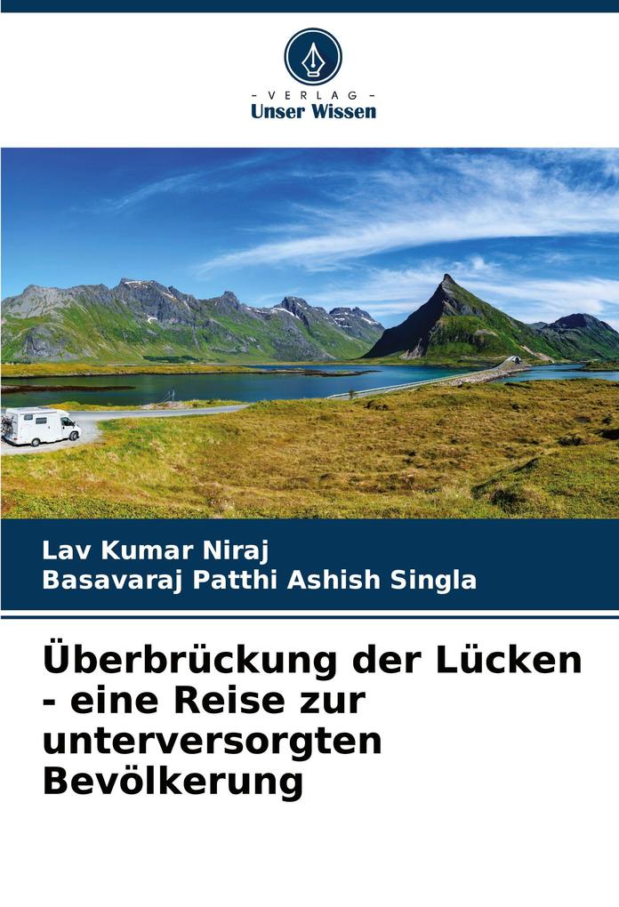 Überbrückung der Lücken - eine Reise zur unterversorgten Bevölkerung