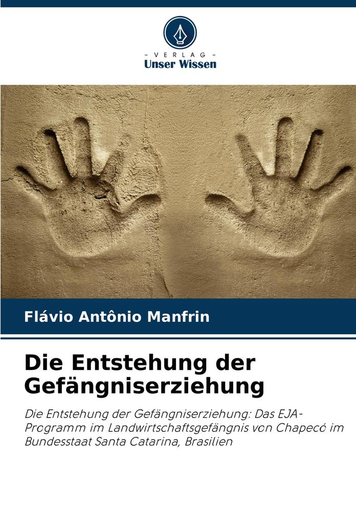 Die Entstehung der Gefängniserziehung