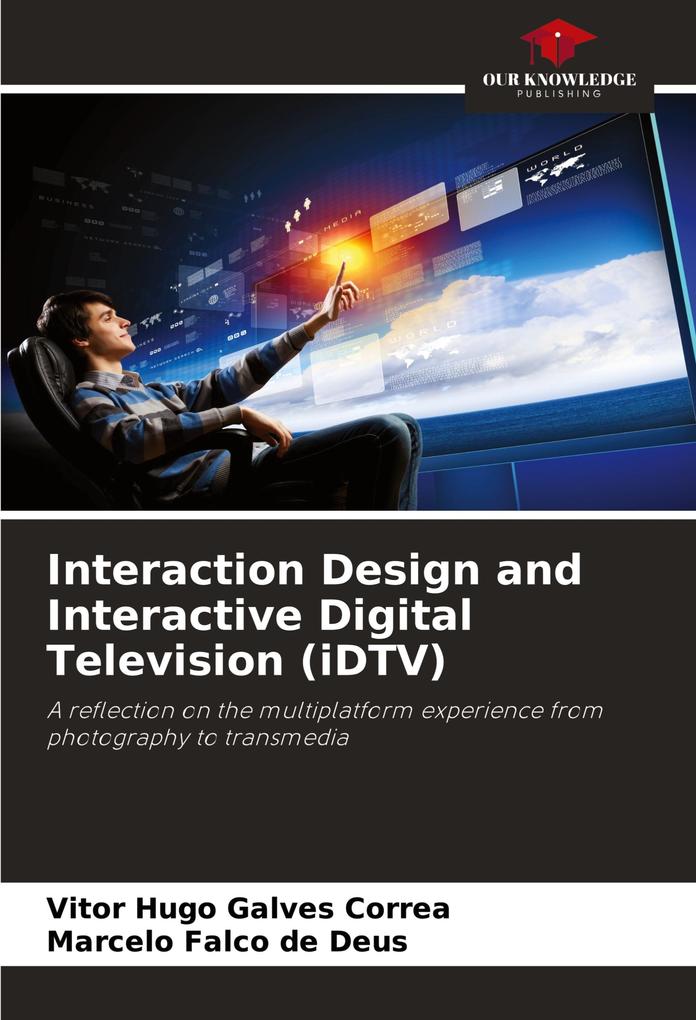 Interaction Design and Interactive Digital Television (iDTV)