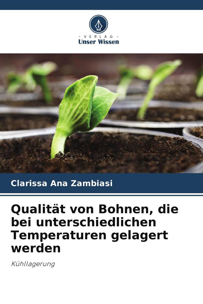 Qualität von Bohnen die bei unterschiedlichen Temperaturen gelagert werden