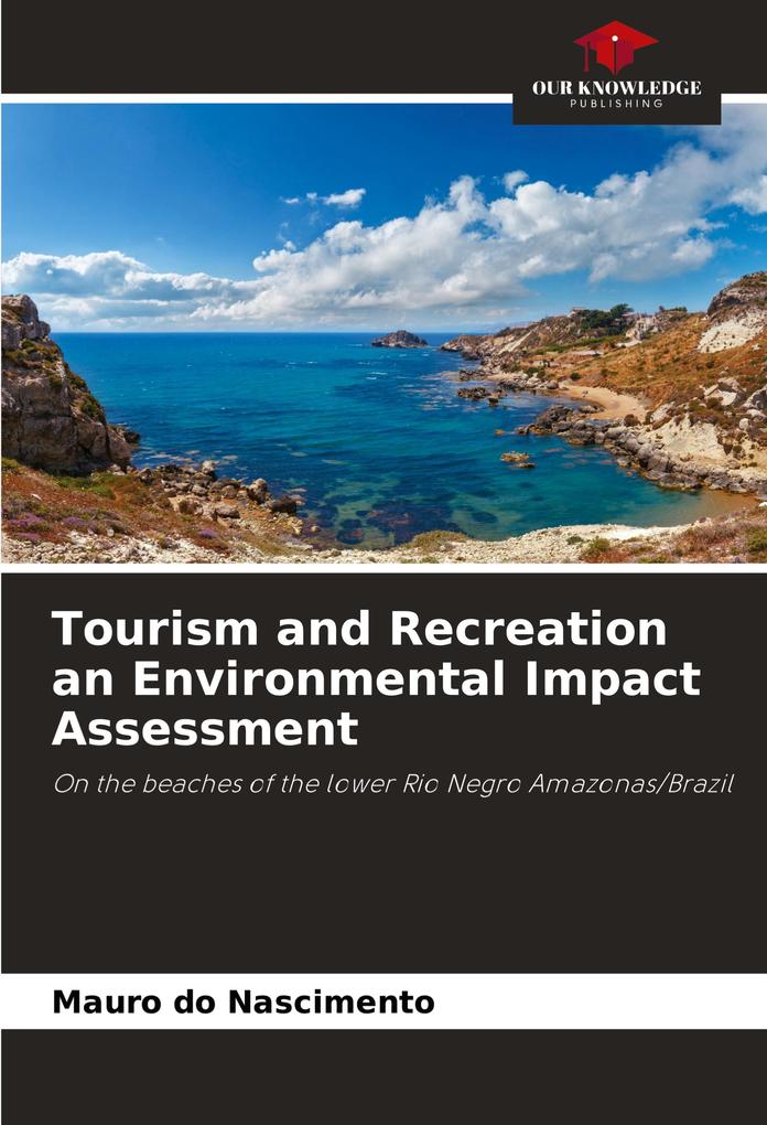 Tourism and Recreation an Environmental Impact Assessment