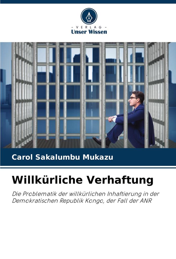 Willkürliche Verhaftung