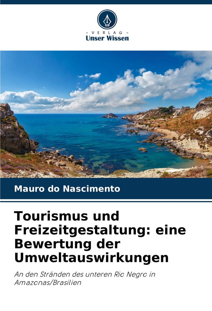 Tourismus und Freizeitgestaltung: eine Bewertung der Umweltauswirkungen