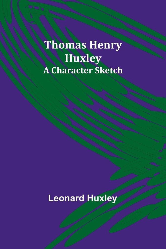 Thomas Henry Huxley