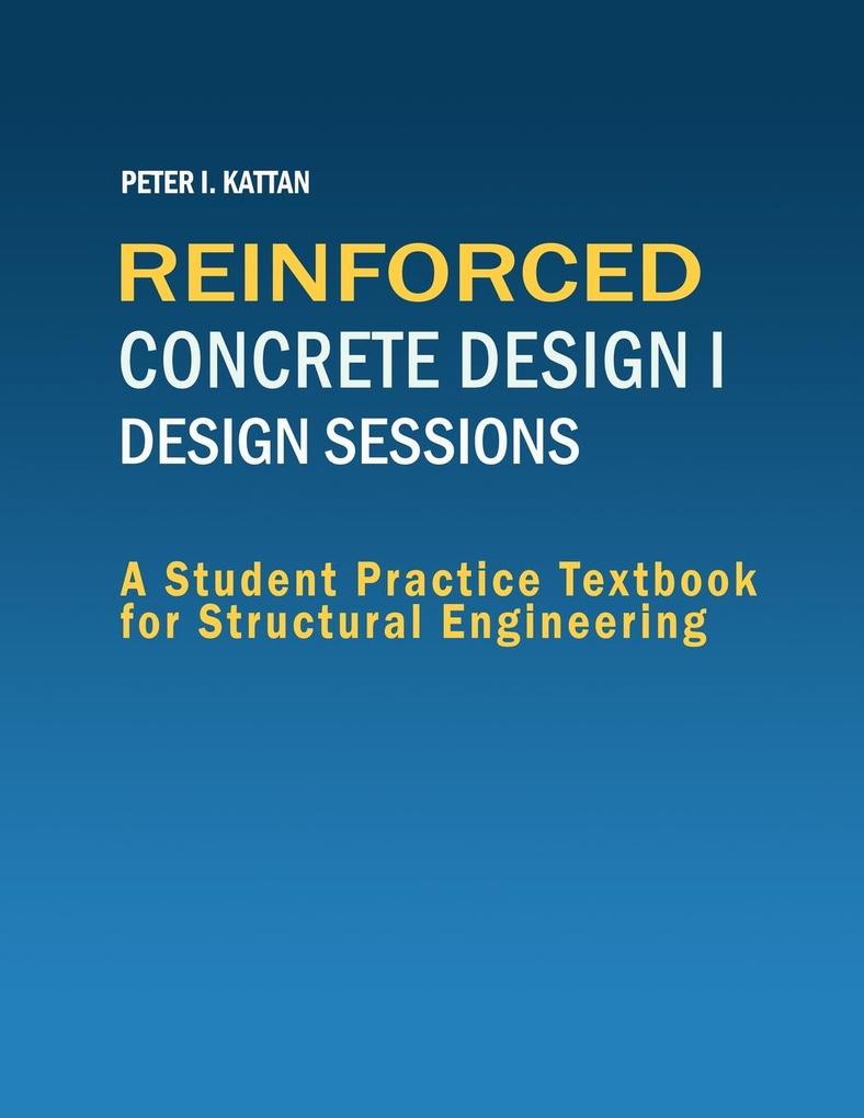 Reinforced Concrete  I -  Sessions