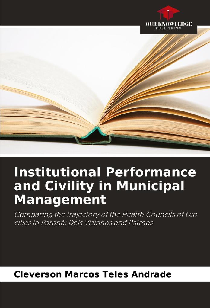 Institutional Performance and Civility in Municipal Management