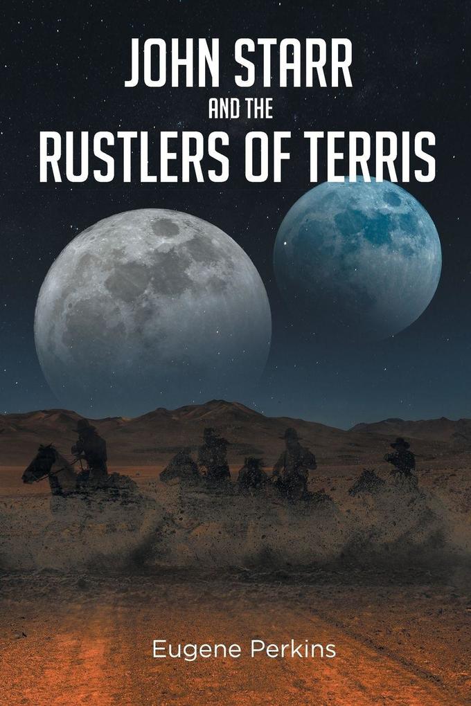 John Starr And The Rustlers Of Terris