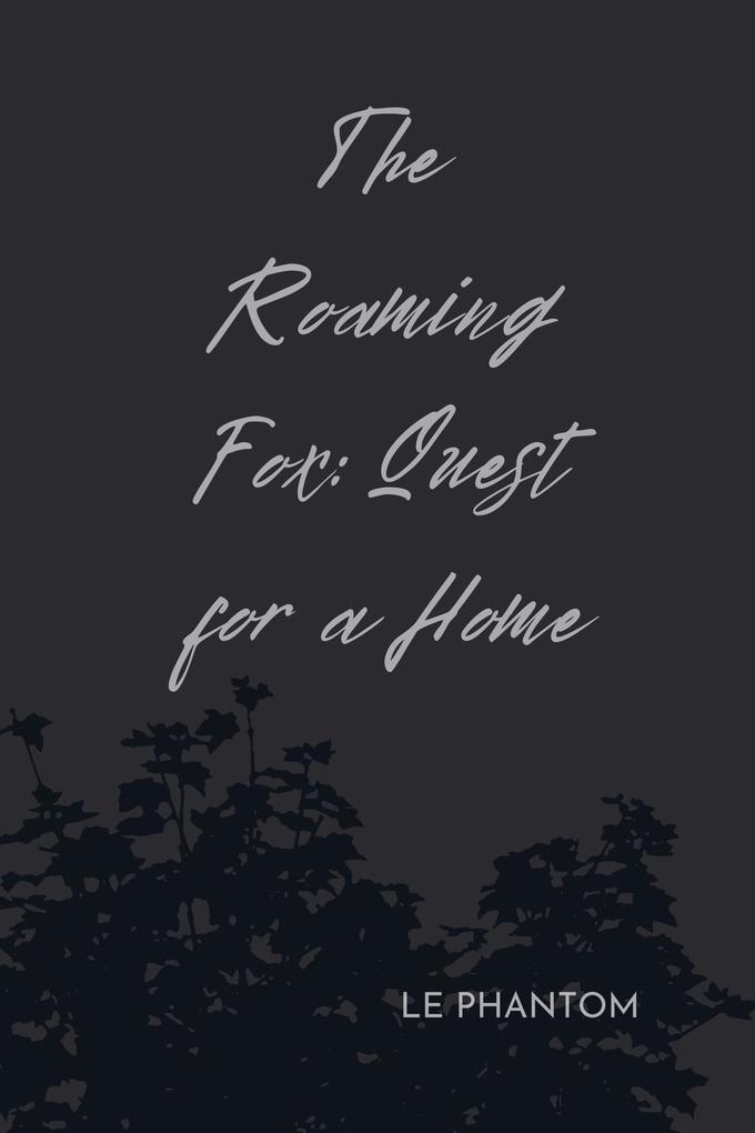 The Roaming Fox: Quest for a Home (Tales and Quests #1)