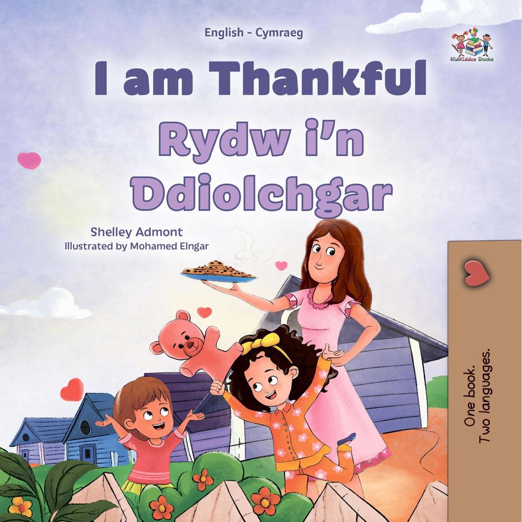 I am Thankful Rydw i‘n Ddiolchgar (English Welsh Bilingual Collection)