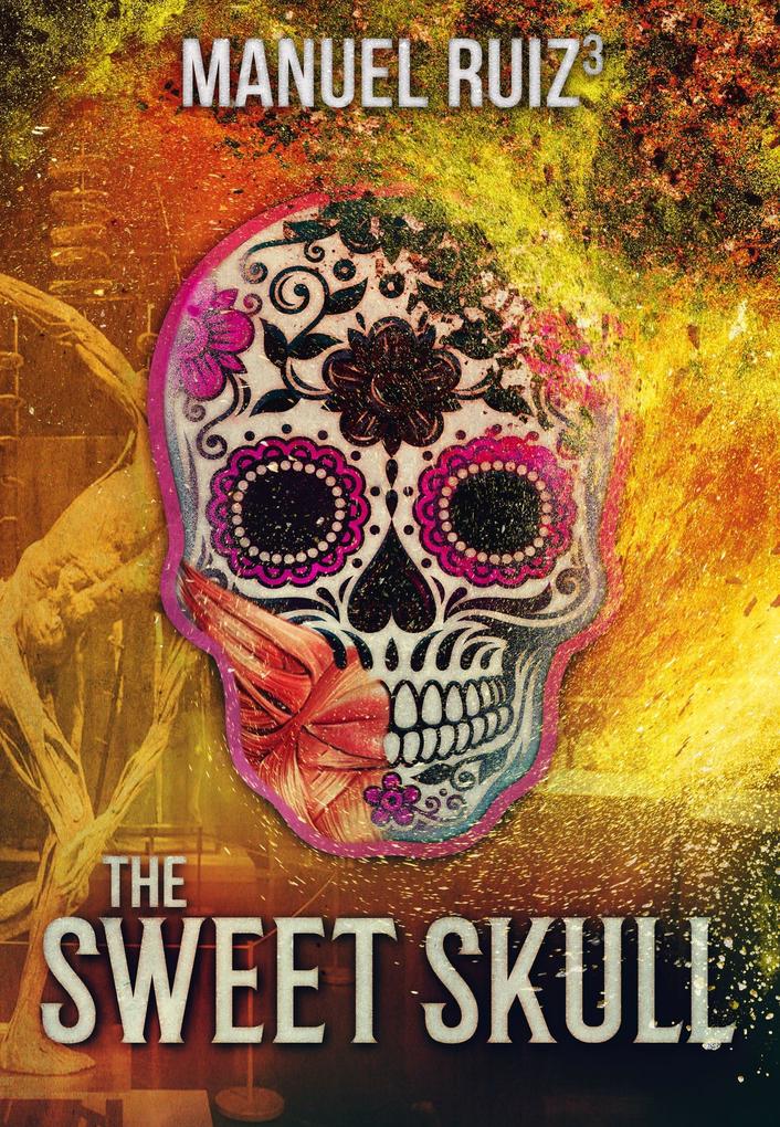 The Sweet Skull (The Sugar Skull #2)