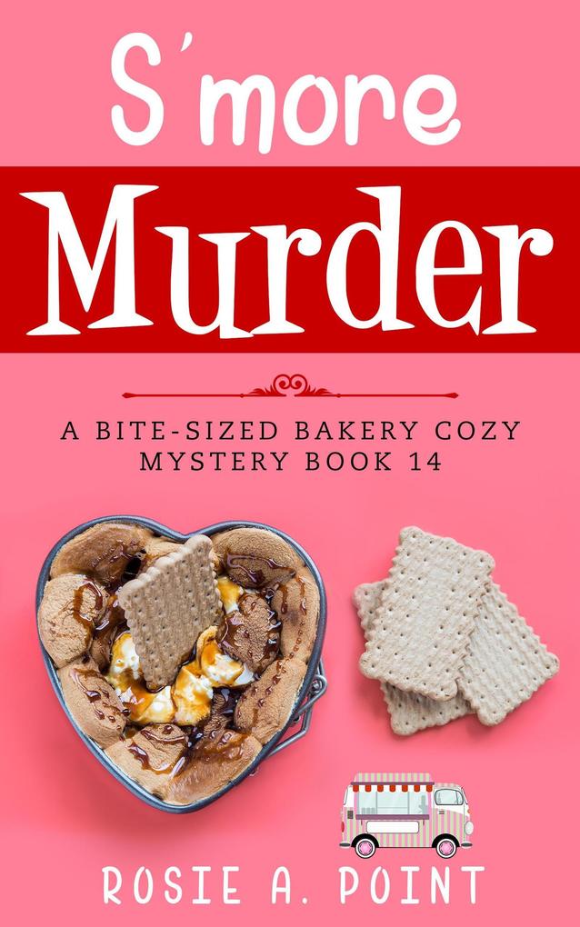 S‘more Murder (A Bite-sized Bakery Cozy Mystery #14)