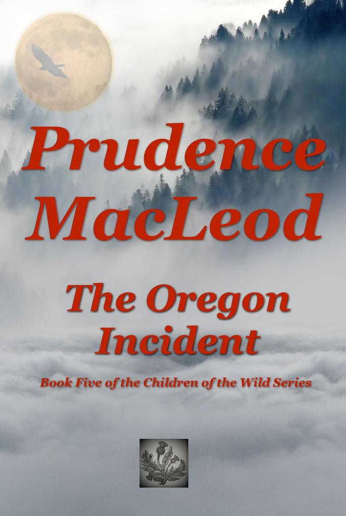 The Oregon Incident (Children of the Wild #5)