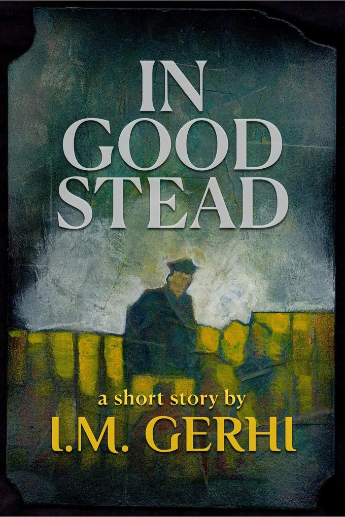 In Good Stead: A Short Story