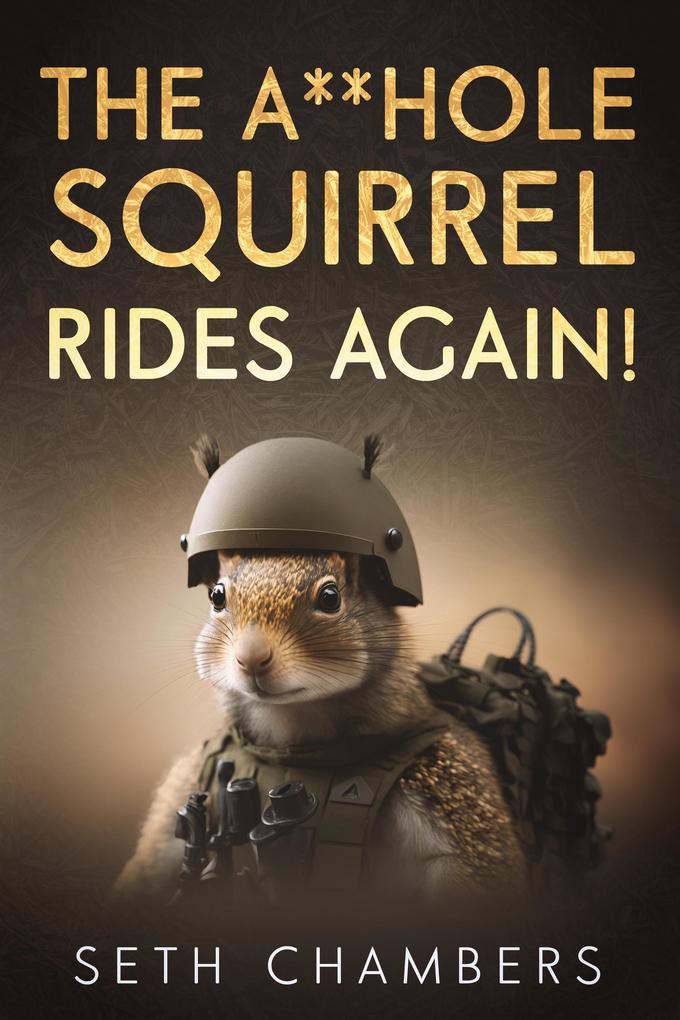 The Asshole Squirrel Rides Again