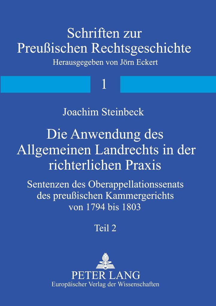 Die Anwendung des Allgemeinen Landrechts in der richterlichen Praxis