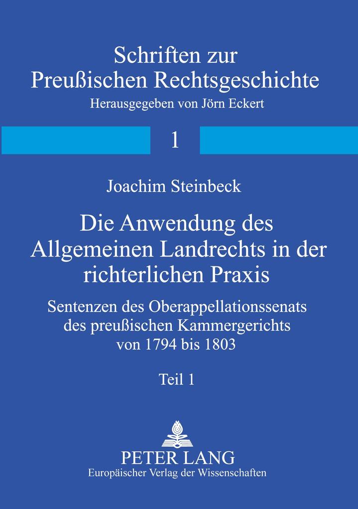 Die Anwendung des Allgemeinen Landrechts in der richterlichen Praxis