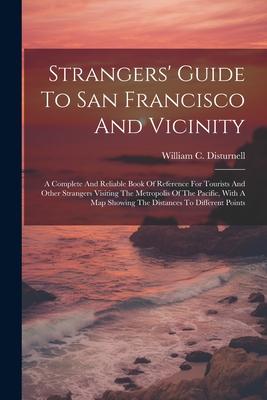 Strangers‘ Guide To San Francisco And Vicinity