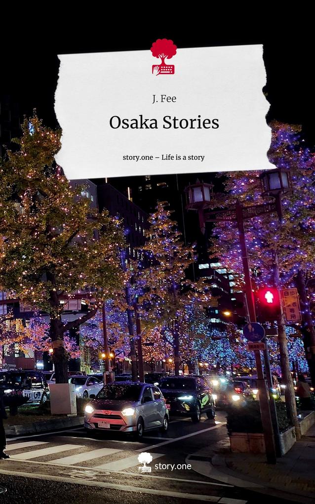 Osaka Stories. Life is a Story - story.one