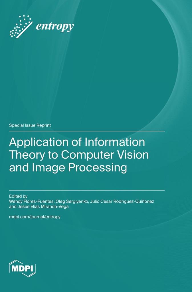 Application of Information Theory to Computer Vision and Image Processing