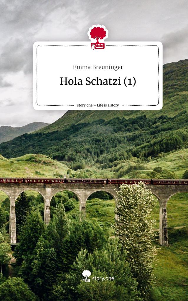 Hola Schatzi (1). Life is a Story - story.one